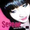 Serene - Social Misfit